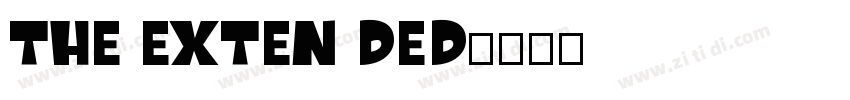 THE EXTEN DED字体转换